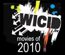 WIC!D Movies of 2010