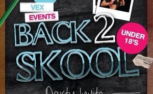 Vex Events // Promotion Management Presents - Back 2 School Fancy Dress Party - Special Guest DJ Taylor J // Vex Events Anrhegion