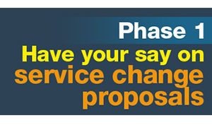 Have Your Say On Service Change Proposals Phase 1