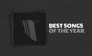 The 30 Songs of the Year: 14-1